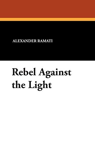Imagen de archivo de Rebel Against the Light a la venta por ThriftBooks-Dallas