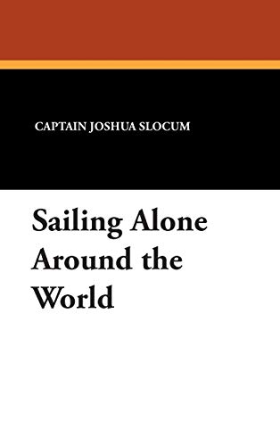 9781434488251: Sailing Alone Around the World [Lingua Inglese]