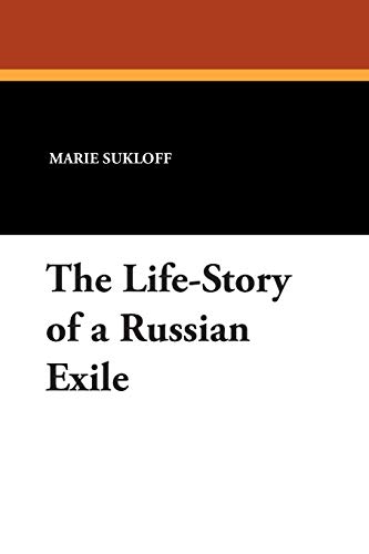 9781434488381: The Life-story of a Russian Exile