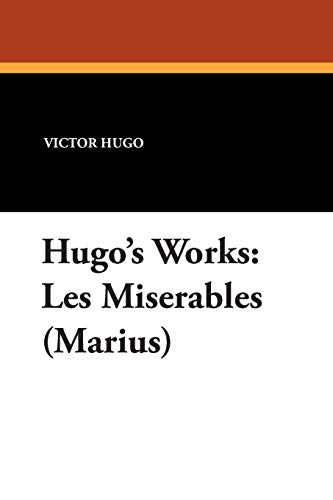 9781434489081: Hugo's Works: Les Miserables (Marius)