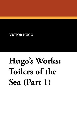 9781434489272: Hugo's Works: Toilers of the Sea (Part 1)