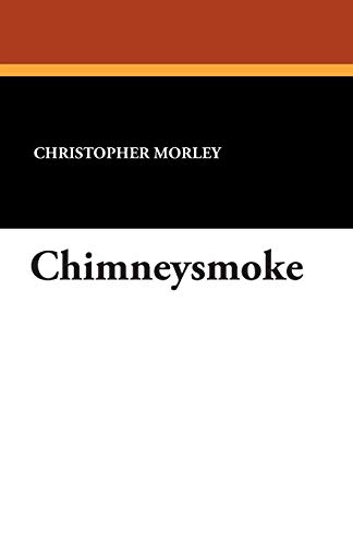 Chimneysmoke (9781434489548) by Morley, Christopher