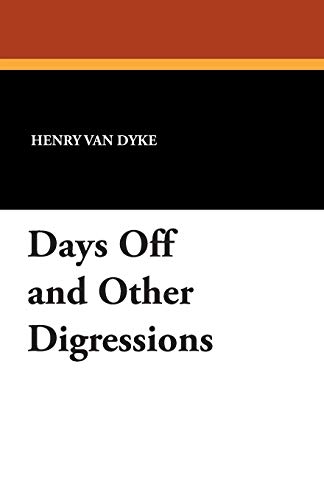 Days Off and Other Digressions (9781434489845) by Van Dyke, Henry