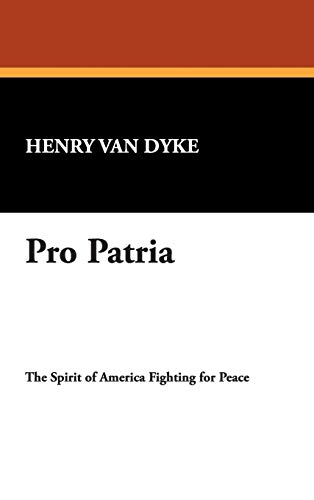 Pro Patria (9781434490018) by Van Dyke, Henry