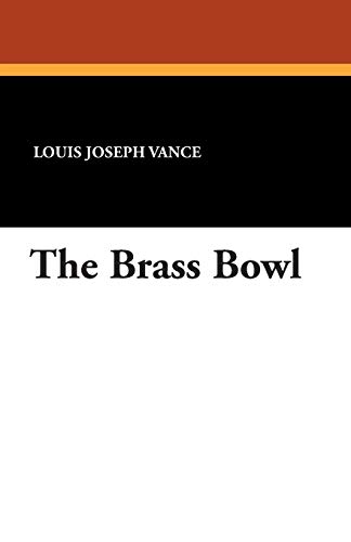 The Brass Bowl (9781434490124) by Vance, Louis Joseph