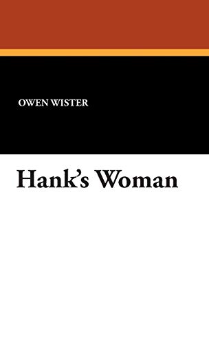 Hank's Woman (9781434490292) by Wister, Owen