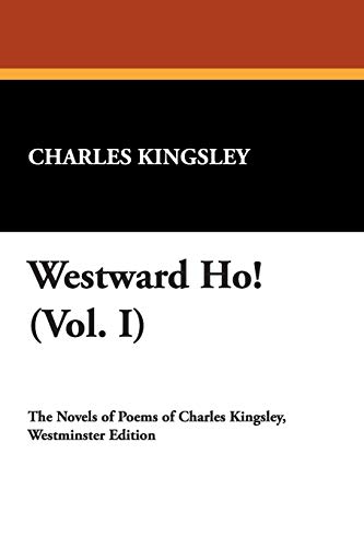 9781434490896: Westward Ho! (Vol. I)