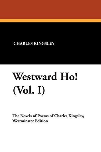 9781434490902: Westward Ho! (Vol. I)