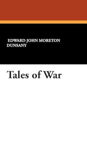 Tales of War (9781434491510) by Dunsany, Lord