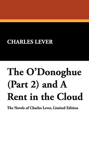 The O'Donoghue (Part 2) and a Rent in the Cloud (9781434491589) by Lever, Charles