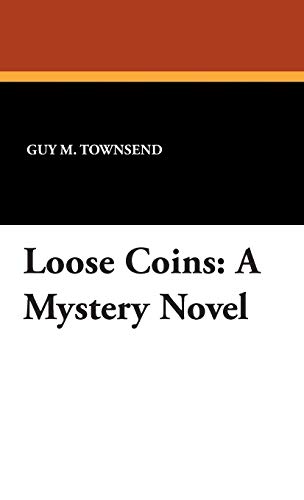 Imagen de archivo de Loose Coins: A Mystery Novel a la venta por Lucky's Textbooks
