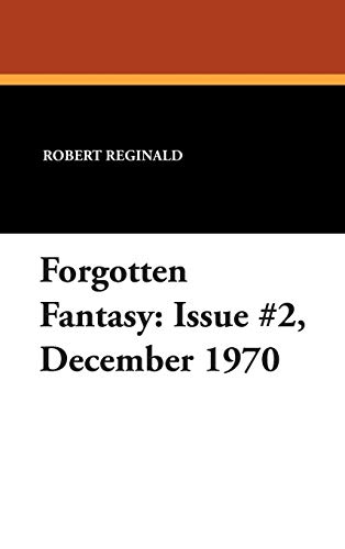 Forgotten Fantasy: Issue #2, December 1970 (9781434492388) by Reginald, Robert