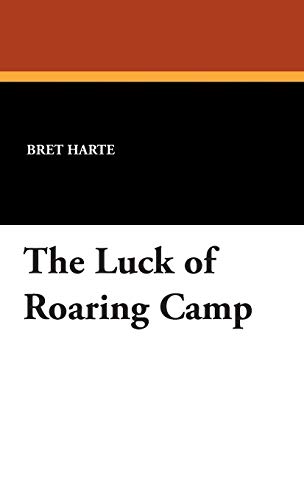 9781434493477: The Luck of Roaring Camp: And Other Stories: Art-type Edition