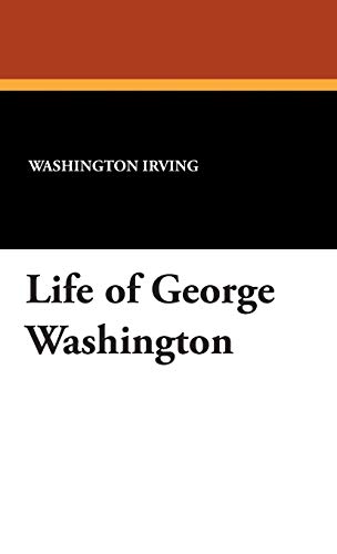 Life of George Washington (9781434493613) by Irving, Washington