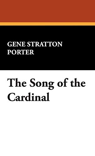 The Song of the Cardinal (9781434493859) by Stratton-Porter, Gene