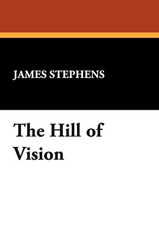 The Hill of Vision (9781434494177) by Stephens, James