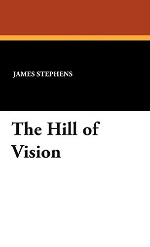 The Hill of Vision (9781434494184) by Stephens, James