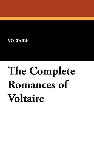 9781434494290: The Complete Romances of Voltaire