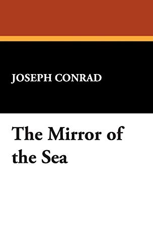 Beispielbild fr The Mirror of the Sea zum Verkauf von WorldofBooks