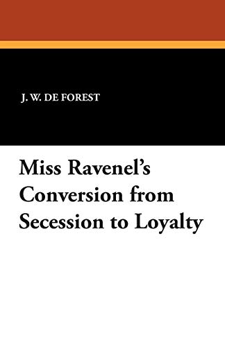 Beispielbild fr Miss Ravenel's Conversion from Secession to Loyalty zum Verkauf von medimops