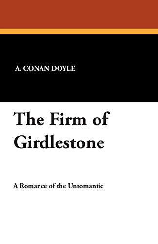 9781434495358: The Firm of Girdlestone: A Romance of the Unromantic