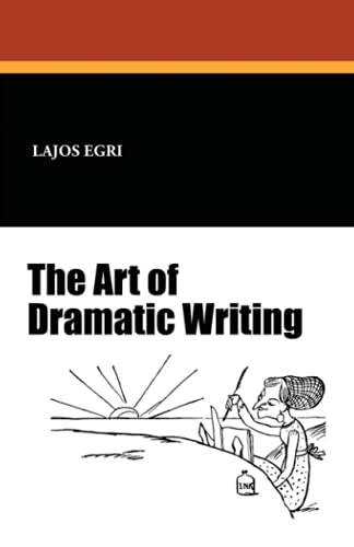 Imagen de archivo de The Art of Dramatic Writing a la venta por Half Price Books Inc.
