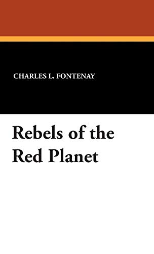 9781434495464: Rebels of the Red Planet