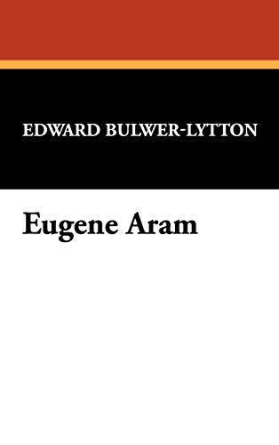 Eugene Aram (9781434497581) by Lytton, Edward Bulwer Lytton, Baron