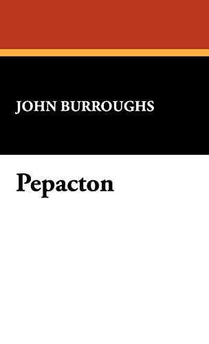 Pepacton (9781434497864) by Burroughs, John