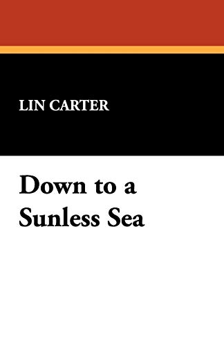 Down to a Sunless Sea (9781434497970) by Carter, Lin