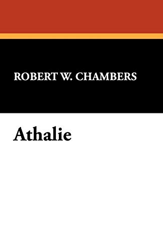 Athalie (9781434498113) by Chambers, Robert W.