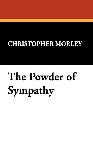 The Powder of Sympathy (9781434498915) by Morley, Christopher