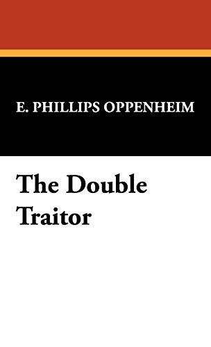 The Double Traitor (9781434498984) by Oppenheim, E. Phillips