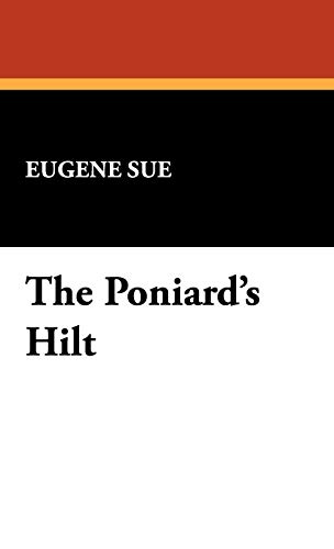 9781434499288: The Poniard's Hilt