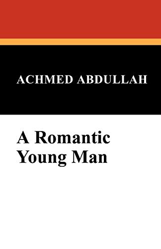 9781434499400: A Romantic Young Man