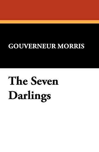 The Seven Darlings (9781434499714) by Morris, Gouverneur