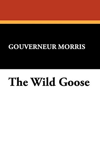 The Wild Goose (9781434499752) by Morris, Gouverneur