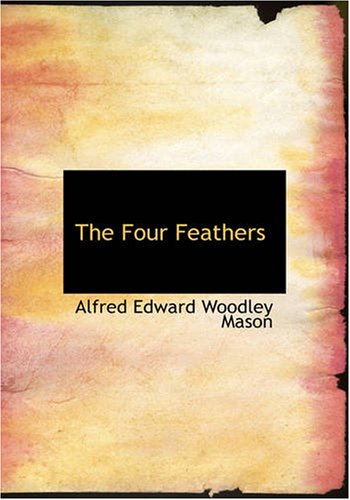 Beispielbild fr The Four Feathers zum Verkauf von ThriftBooks-Atlanta