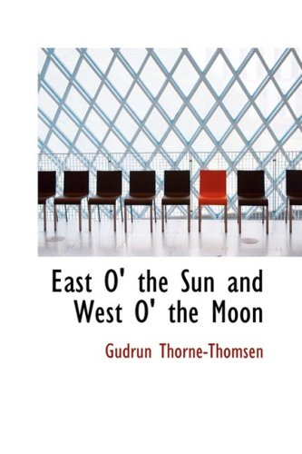 Stock image for East O' the Sun and West O' the Moon for sale by Harbor Books LLC