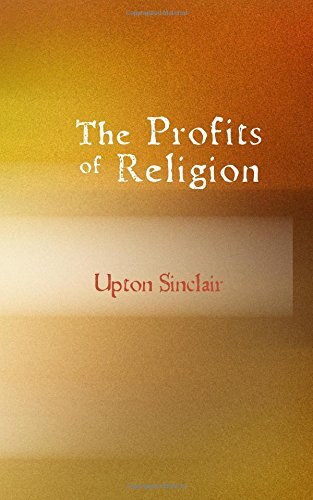 Beispielbild fr The Profits of Religion Fifth Edition: An Essay in Economic Interpretation zum Verkauf von Revaluation Books
