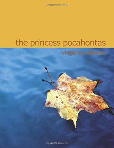 Beispielbild fr The Princess Pocahontas (Large Print Edition): With drawings and decorations by George Wharton Edwards zum Verkauf von Revaluation Books