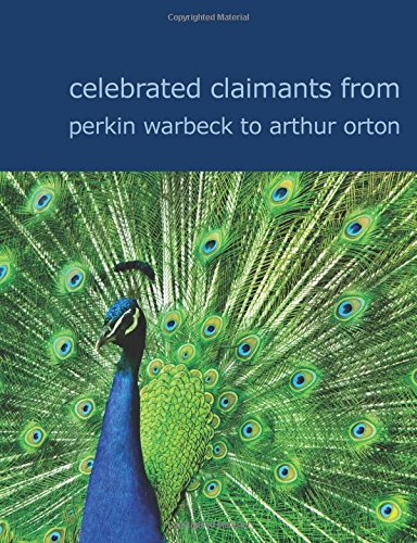 Stock image for Celebrated Claimants from Perkin Warbeck to Arthur Orton (Large Print Edition) for sale by Revaluation Books