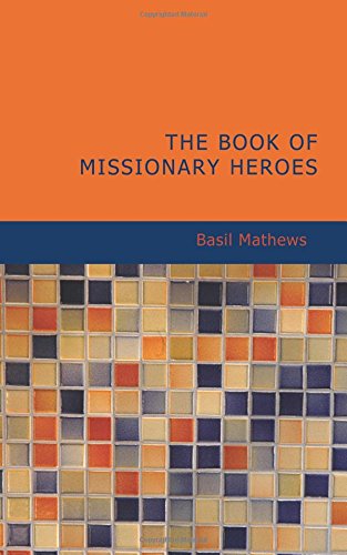 Stock image for The Book of Missionary Heroes for sale by Revaluation Books