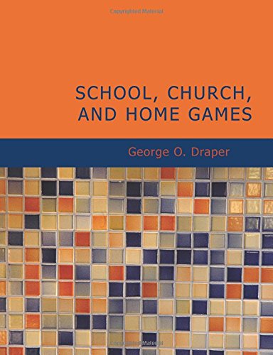 Stock image for School Church and Home Games (Large Print Edition) for sale by Revaluation Books