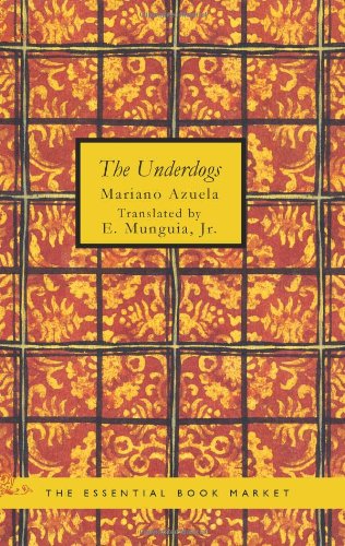 9781434603289: The Underdogs: A Story of the Mexican Revolution