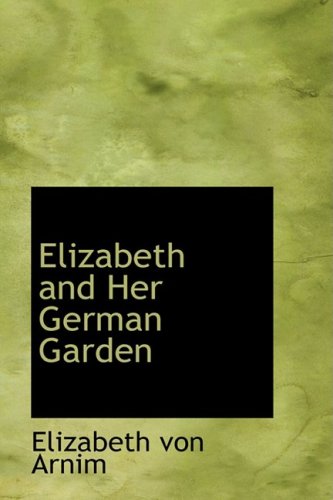 Stock image for Elizabeth and Her German Garden for sale by Hippo Books