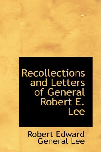 Stock image for Recollections and Letters of General Robert E. Lee for sale by Revaluation Books