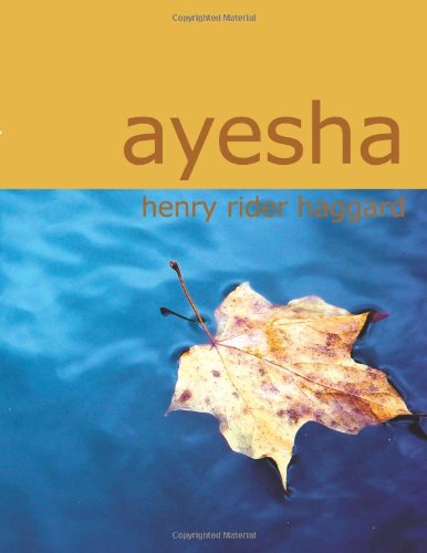 Ayesha: The Return of She (9781434604286) by Haggard, H. Rider