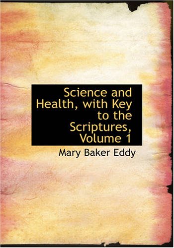 9781434604460: Science and Health, with Key to the Scriptures: 1