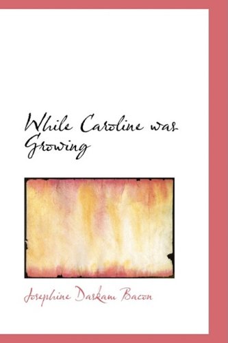 9781434604477: While Caroline was Growing: Books about Children